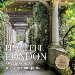 Peaceful London: Over 250 places to revive your spirits 2nd New edition hind ja info | Reisiraamatud, reisijuhid | kaup24.ee