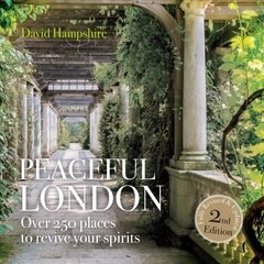 Peaceful London: Over 250 places to revive your spirits 2nd New edition цена и информация | Путеводители, путешествия | kaup24.ee