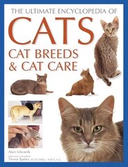 Cats, Cat Breeds & Cat Care, The Ultimate Encyclopedia of: A comprehensive visual guide hind ja info | Entsüklopeediad, teatmeteosed | kaup24.ee