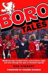 Boro Tales: Football Heroes' Teesside Deeds цена и информация | Книги о питании и здоровом образе жизни | kaup24.ee