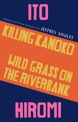 Killing Kanoko / Wild Grass on the Riverbank цена и информация | Поэзия | kaup24.ee