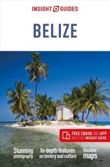 Insight Guides Belize (Travel Guide with Free eBook) 6th Revised edition цена и информация | Путеводители, путешествия | kaup24.ee