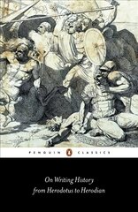 On Writing History from Herodotus to Herodian цена и информация | Исторические книги | kaup24.ee