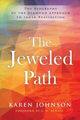 Jeweled Path: The Biography of the Diamond Approach to Inner Realization цена и информация | Биографии, автобиогафии, мемуары | kaup24.ee
