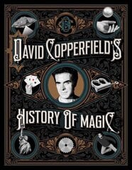 David Copperfield's History of Magic hind ja info | Elulooraamatud, biograafiad, memuaarid | kaup24.ee