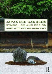 Japanese Gardens: Symbolism and Design цена и информация | Книги по садоводству | kaup24.ee