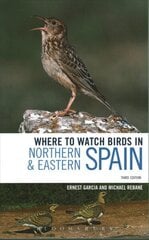 Where to Watch Birds in Northern and Eastern Spain 3rd edition цена и информация | Книги о питании и здоровом образе жизни | kaup24.ee