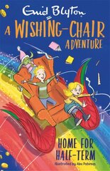 Wishing-Chair Adventure: Home for Half-Term: Colour Short Stories цена и информация | Книги для подростков и молодежи | kaup24.ee