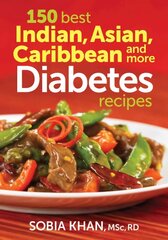 150 Best Indian, Asian, Caribbean and More Diabetes Recipes hind ja info | Retseptiraamatud | kaup24.ee