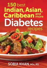 150 Best Indian, Asian, Caribbean and More Diabetes Recipes hind ja info | Retseptiraamatud  | kaup24.ee