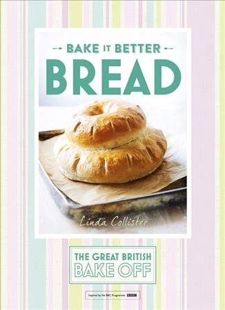 Great British Bake Off - Bake it Better (No.4): Bread hind ja info | Retseptiraamatud  | kaup24.ee