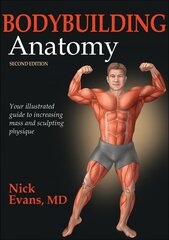 Bodybuilding Anatomy 2nd edition цена и информация | Книги о питании и здоровом образе жизни | kaup24.ee