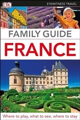 DK Eyewitness Family Guide France цена и информация | Путеводители, путешествия | kaup24.ee