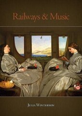 Railways and Music hind ja info | Kunstiraamatud | kaup24.ee