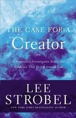 Case for a Creator: A Journalist Investigates Scientific Evidence That Points Toward God hind ja info | Usukirjandus, religioossed raamatud | kaup24.ee