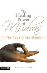 Healing Power of Mudras: The Yoga of the Hands hind ja info | Eneseabiraamatud | kaup24.ee