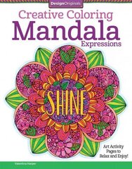 Creative Coloring Mandala Expressions: Art Activity Pages to Relax and Enjoy! цена и информация | Книги об искусстве | kaup24.ee