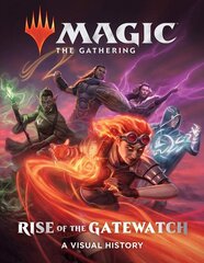 Magic: The Gathering: Rise of the Gatewatch - A Visual History цена и информация | Книги для подростков и молодежи | kaup24.ee