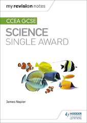 My Revision Notes: CCEA GCSE Science Single Award 2nd Revised edition цена и информация | Книги для подростков и молодежи | kaup24.ee