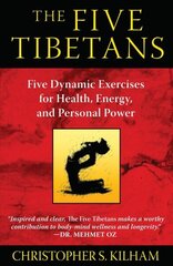 Five Tibetans: Five Dynamic Exercises for Health, Energy, and Personal Power 2nd Edition, New Edition цена и информация | Самоучители | kaup24.ee