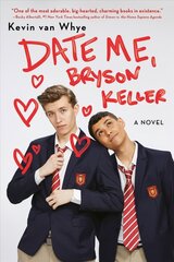 Date Me, Bryson Keller цена и информация | Книги для подростков и молодежи | kaup24.ee