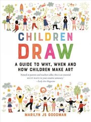 Children Draw: A Guide to Why, When and How Children Make Art цена и информация | Самоучители | kaup24.ee