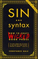 Sin and Syntax: How to Craft Wicked Good Prose hind ja info | Võõrkeele õppematerjalid | kaup24.ee