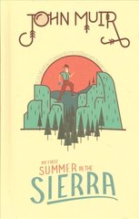 John Muir: My First Summer in the Sierra цена и информация | Книги о питании и здоровом образе жизни | kaup24.ee