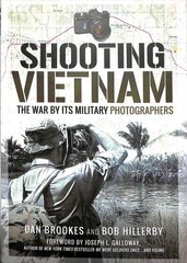 Shooting Vietnam: The War By Its Military Photographers цена и информация | Исторические книги | kaup24.ee