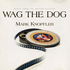 CD - Mark Knopfler - Wag The Dog (Music From The Motion Picture) цена и информация | Виниловые пластинки, CD, DVD | kaup24.ee