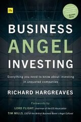 Business Angel Investing: Everything you need to know about investing in unquoted companies цена и информация | Книги по экономике | kaup24.ee