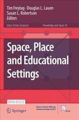 Space, Place and Educational Settings 1st ed 2022 hind ja info | Ühiskonnateemalised raamatud | kaup24.ee