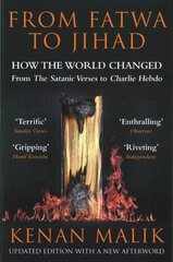 From Fatwa to Jihad: How the World Changed: The Satanic Verses to Charlie Hebdo Main hind ja info | Usukirjandus, religioossed raamatud | kaup24.ee