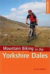 Mountain Biking in the Yorkshire Dales цена и информация | Книги о питании и здоровом образе жизни | kaup24.ee