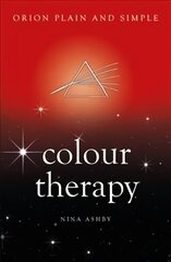 Colour Therapy, Orion Plain and Simple hind ja info | Eneseabiraamatud | kaup24.ee
