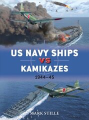 US Navy Ships vs Kamikazes 1944-45 цена и информация | Исторические книги | kaup24.ee