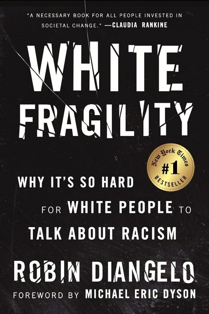 White Fragility: Why It's So Hard for White People to Talk About Racism hind ja info | Ühiskonnateemalised raamatud | kaup24.ee