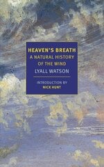 Heaven's Breath: A Natural History of the Wind Main цена и информация | Книги о питании и здоровом образе жизни | kaup24.ee
