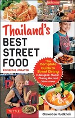 Thailand's Best Street Food: The Complete Guide to Streetside Dining in Bangkok, Phuket, Chiang Mai and Other Areas (Revised & Updated) hind ja info | Reisiraamatud, reisijuhid | kaup24.ee