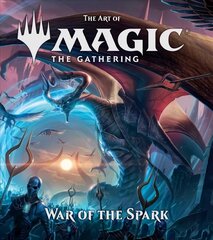 Art of Magic: The Gathering - War of the Spark цена и информация | Книги об искусстве | kaup24.ee