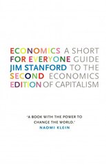 Economics for Everyone: A Short Guide to the Economics of Capitalism 2nd edition hind ja info | Majandusalased raamatud | kaup24.ee