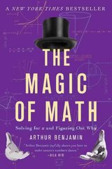 Magic of Math: Solving for x and Figuring Out Why First Trade Paper Edition hind ja info | Majandusalased raamatud | kaup24.ee