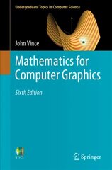 Mathematics for Computer Graphics 6th ed. 2022 hind ja info | Majandusalased raamatud | kaup24.ee