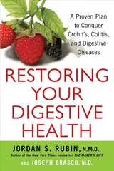 Restoring Your Digestive Health: A Proven Plan to Conquer Crohns, Colitis, and Digestive Diseases цена и информация | Самоучители | kaup24.ee