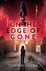 On the Edge of Gone цена и информация | Книги для подростков и молодежи | kaup24.ee