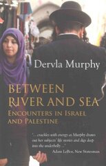 Between River and Sea: Encounters in Israel and Palestine цена и информация | Путеводители, путешествия | kaup24.ee