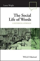 Social Life of Words - A Historical Approach цена и информация | Пособия по изучению иностранных языков | kaup24.ee