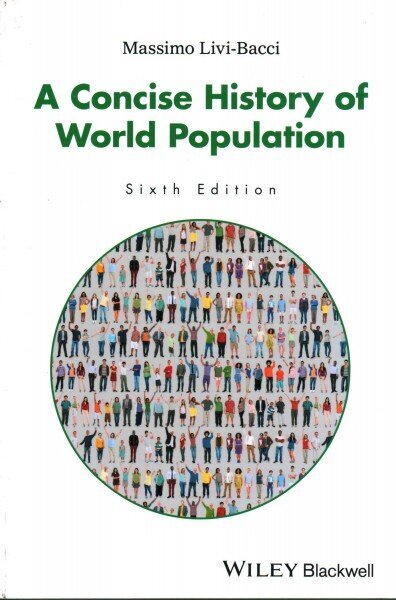 Concise History of World Population, 6th Edition 6th Edition hind ja info | Ajalooraamatud | kaup24.ee