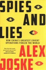 Spies and Lies: How China's Greatest Covert Operations Fooled the World hind ja info | Ühiskonnateemalised raamatud | kaup24.ee