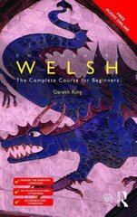 Colloquial Welsh: The Complete Course for Beginners 2nd edition цена и информация | Пособия по изучению иностранных языков | kaup24.ee